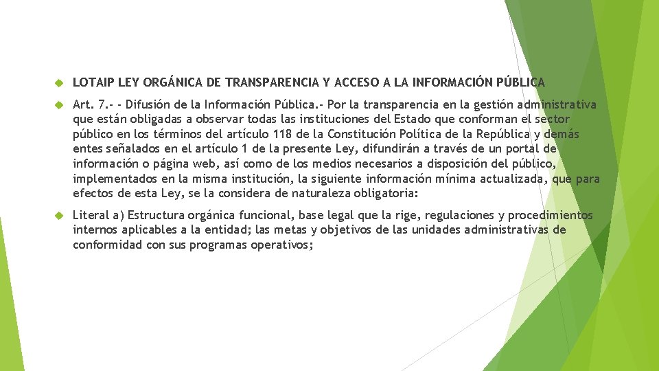  LOTAIP LEY ORGÁNICA DE TRANSPARENCIA Y ACCESO A LA INFORMACIÓN PÚBLICA Art. 7.