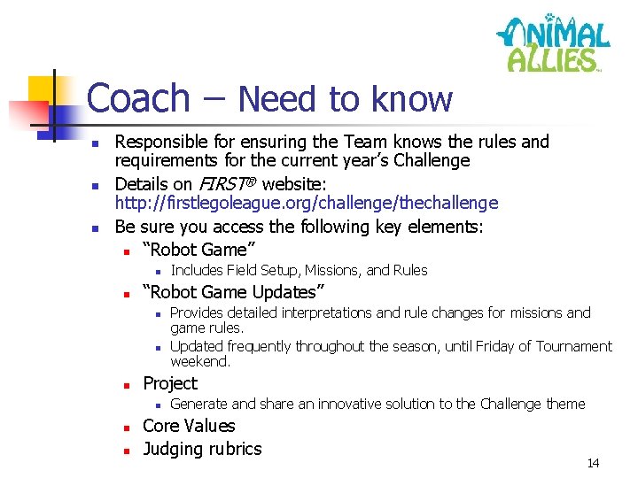 Coach – Need to know n n n Responsible for ensuring the Team knows