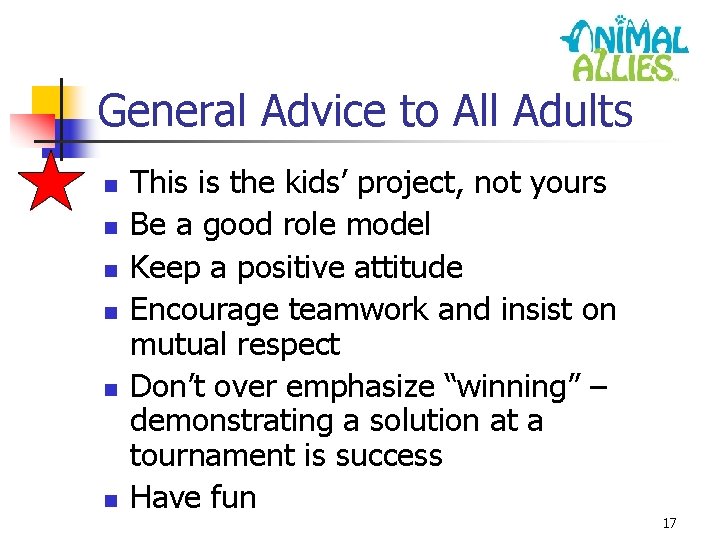 General Advice to All Adults n n n This is the kids’ project, not