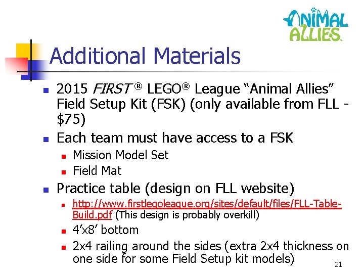 Additional Materials n n 2015 FIRST ® LEGO® League “Animal Allies” Field Setup Kit