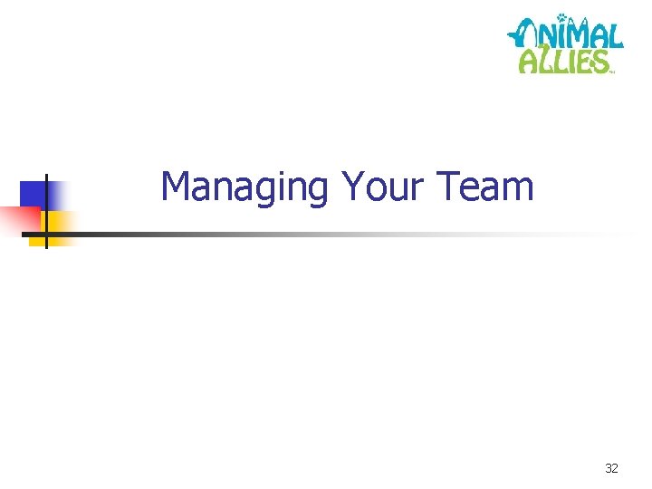 Managing Your Team 32 