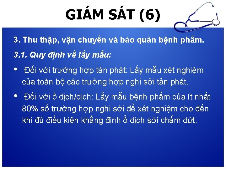 GIÁM SÁT (6) 3. Thu thập, vận chuyển và bảo quản bệnh phẩm. 3.