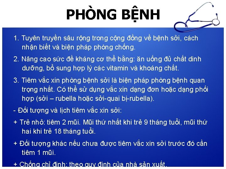 PHÒNG BỆNH 1. Tuyên truyền sâu rộng trong cộng đồng về bệnh sởi, cách