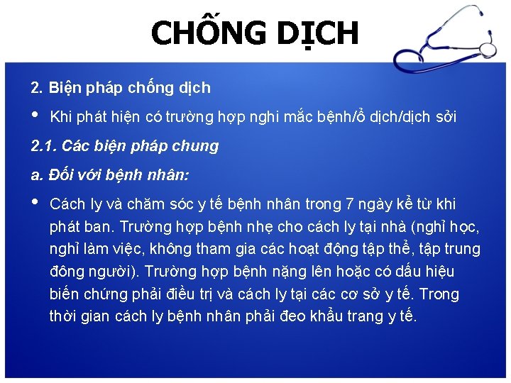 CHỐNG DỊCH 2. Biện pháp chống dịch • Khi phát hiện có trường hợp