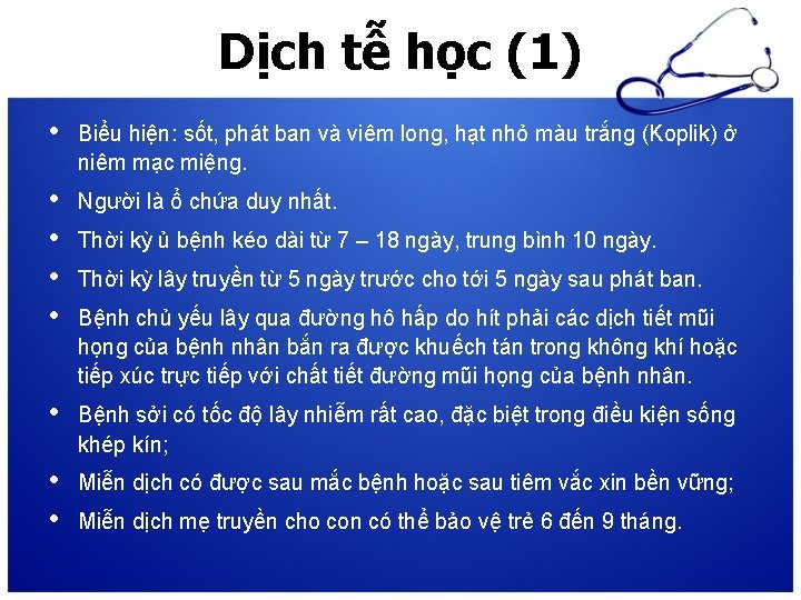 Dịch tễ học (1) • Biểu hiện: sốt, phát ban và viêm long, hạt