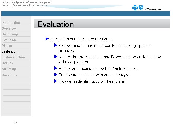 Business Intelligence / Performance Management Evolution of a Business Intelligence Organization Introduction Overview Evaluation