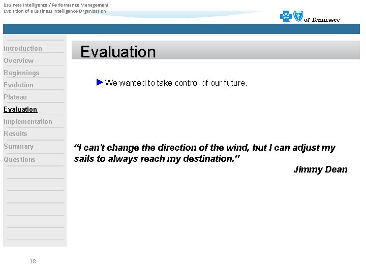 Business Intelligence / Performance Management Evolution of a Business Intelligence Organization Introduction Overview Evaluation