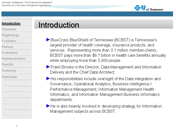 Business Intelligence / Performance Management Evolution of a Business Intelligence Organization Introduction Overview Introduction