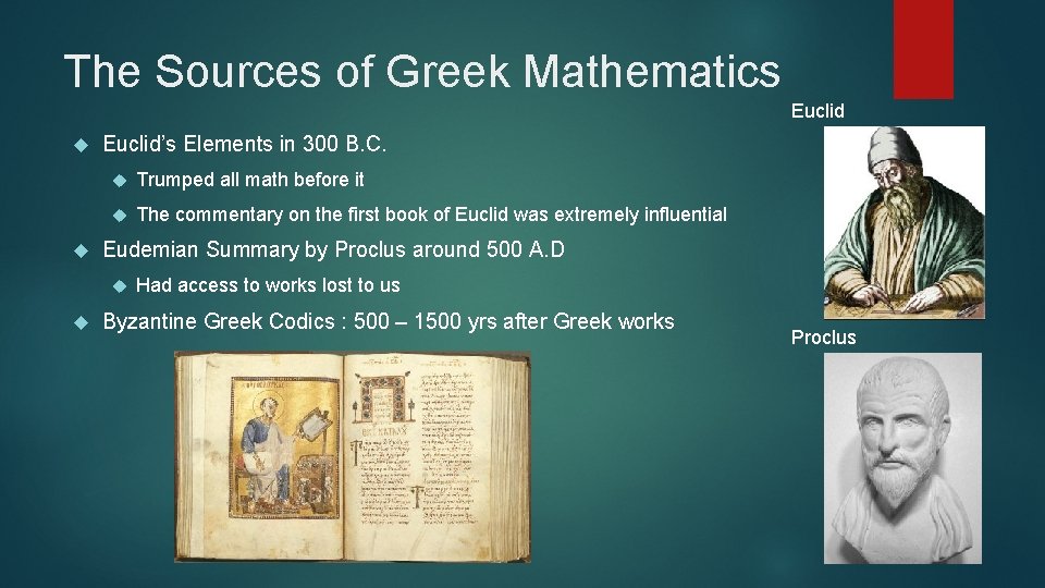 The Sources of Greek Mathematics Euclid’s Elements in 300 B. C. Trumped all math