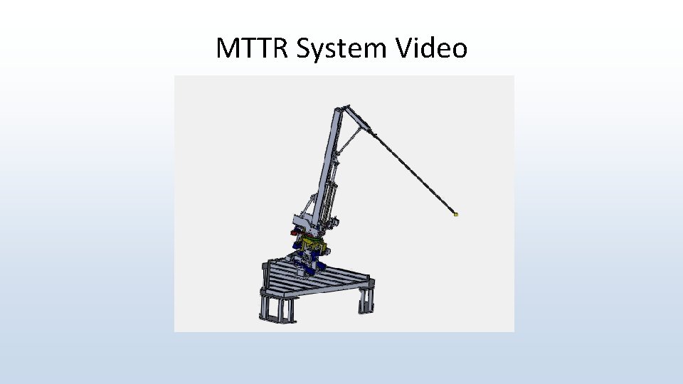 MTTR System Video 