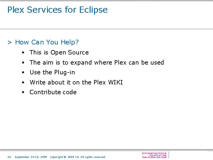 Plex Services for Eclipse > How Can You Help? § This is Open Source