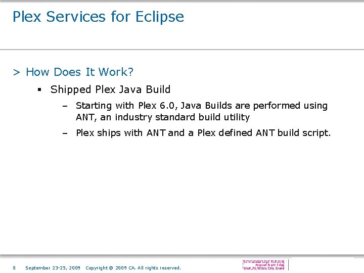 Plex Services for Eclipse > How Does It Work? § Shipped Plex Java Build