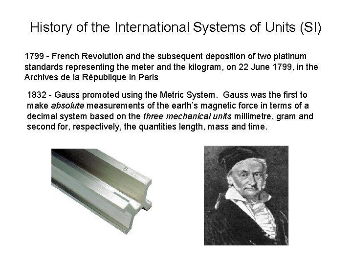 History of the International Systems of Units (SI) 1799 - French Revolution and the