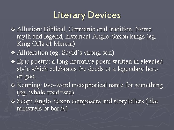 Literary Devices v Allusion: Biblical, Germanic oral tradition, Norse myth and legend, historical Anglo-Saxon