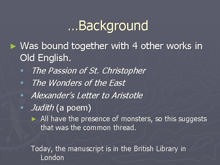 …Background ► Was bound together with 4 other works in Old English. § §