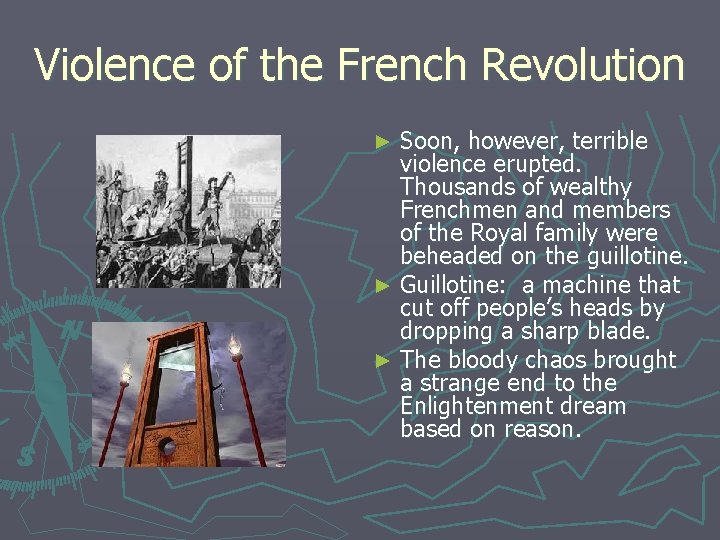 Violence of the French Revolution Soon, however, terrible violence erupted. Thousands of wealthy Frenchmen