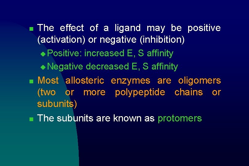n The effect of a ligand may be positive (activation) or negative (inhibition) u
