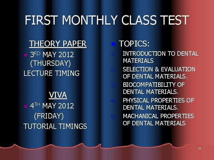 FIRST MONTHLY CLASS TEST THEORY PAPER 3 RD MAY 2012 (THURSDAY) LECTURE TIMING l