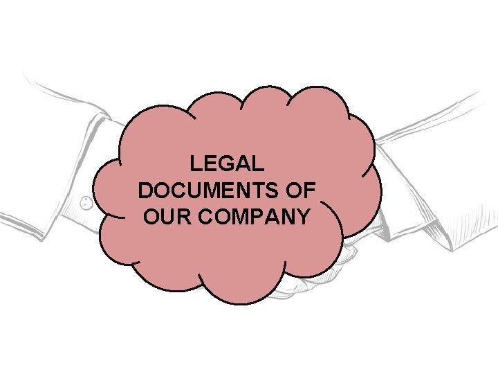 LEGAL DOCUMENTS OF OUR COMPANY 