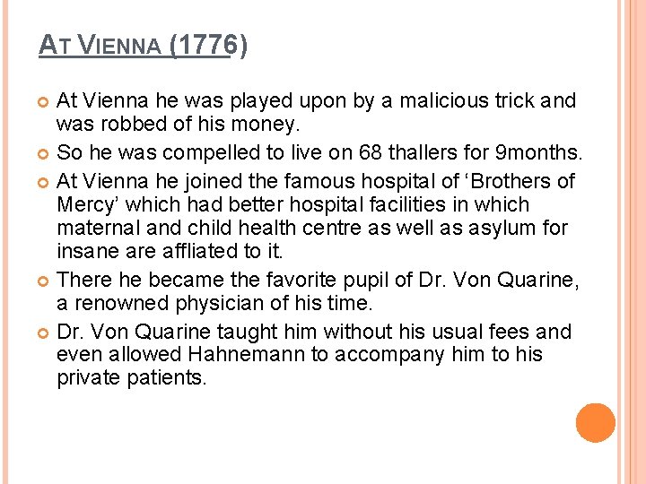 AT VIENNA (1776) At Vienna he was played upon by a malicious trick and