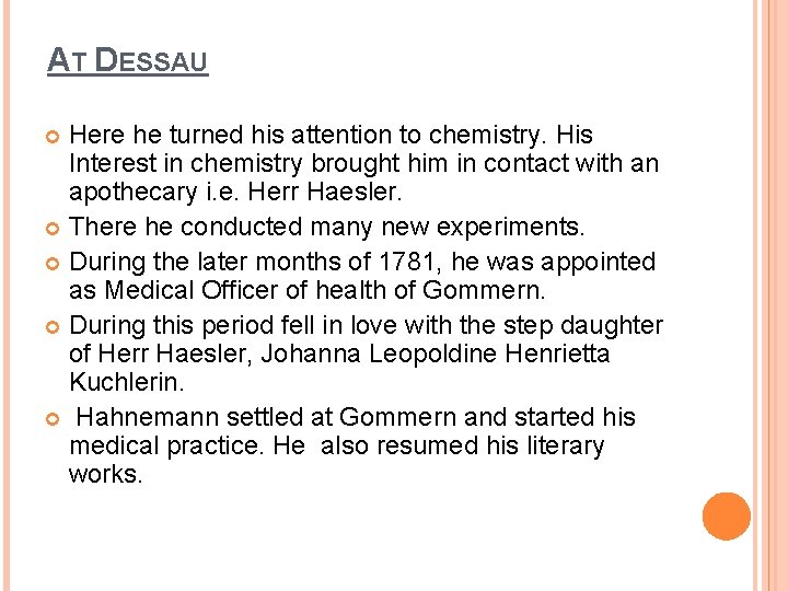 AT DESSAU Here he turned his attention to chemistry. His Interest in chemistry brought
