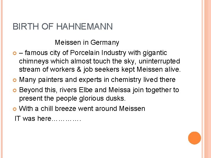 BIRTH OF HAHNEMANN Meissen in Germany – famous city of Porcelain Industry with gigantic