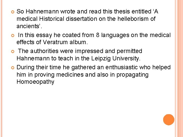 So Hahnemann wrote and read this thesis entitled ‘A medical Historical dissertation on the