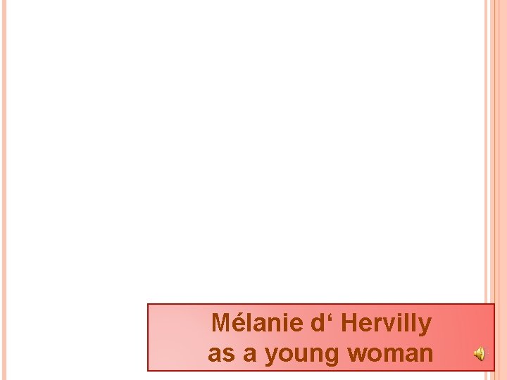 Mélanie d‘ Hervilly as a young woman 63 