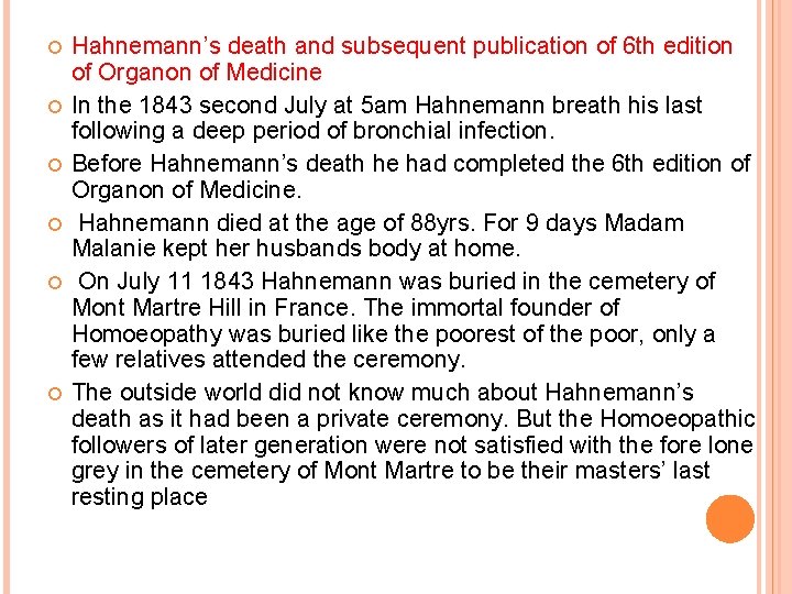  Hahnemann’s death and subsequent publication of 6 th edition of Organon of Medicine