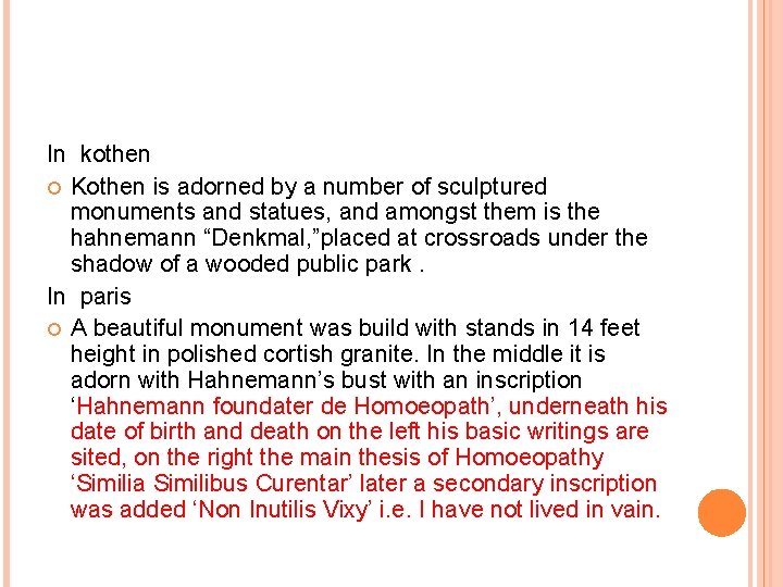 In kothen Kothen is adorned by a number of sculptured monuments and statues, and