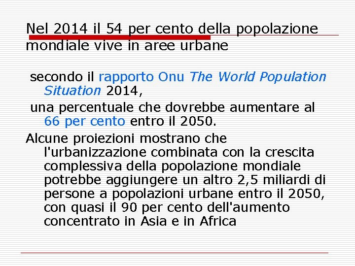 Nel 2014 il 54 per cento della popolazione mondiale vive in aree urbane secondo