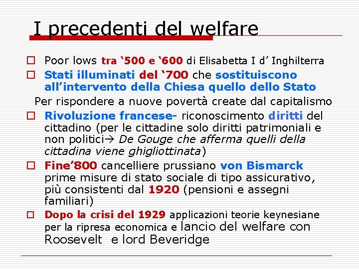 I precedenti del welfare o Poor lows tra ‘ 500 e ‘ 600 di