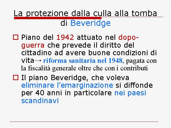 La protezione dalla culla alla tomba di Beveridge o Piano del 1942 attuato nel