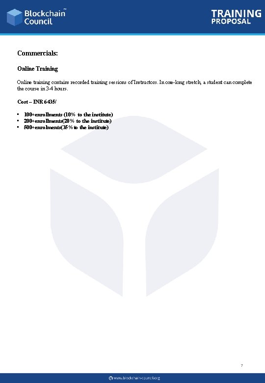 Commercials: Online Training Online training contains recorded training sessions of Instructors. In one-long stretch,