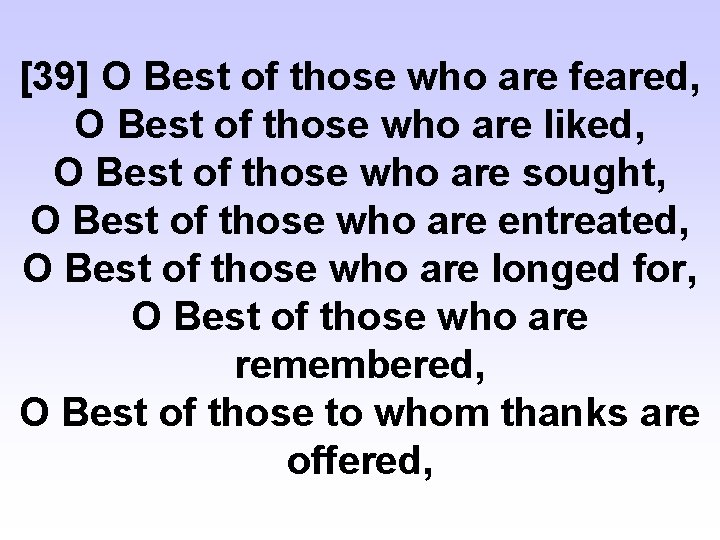 [39] O Best of those who are feared, O Best of those who are