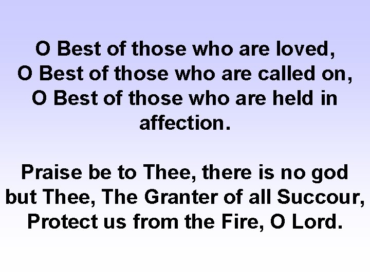 O Best of those who are loved, O Best of those who are called