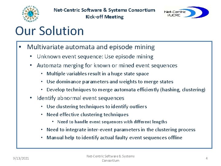 Net-Centric Software & Systems Consortium Kick-off Meeting Our Solution • Multivariate automata and episode