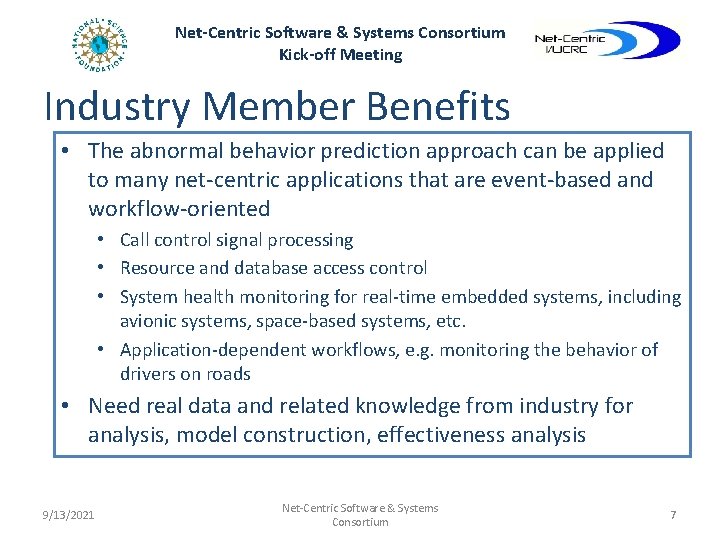 Net-Centric Software & Systems Consortium Kick-off Meeting Industry Member Benefits • The abnormal behavior