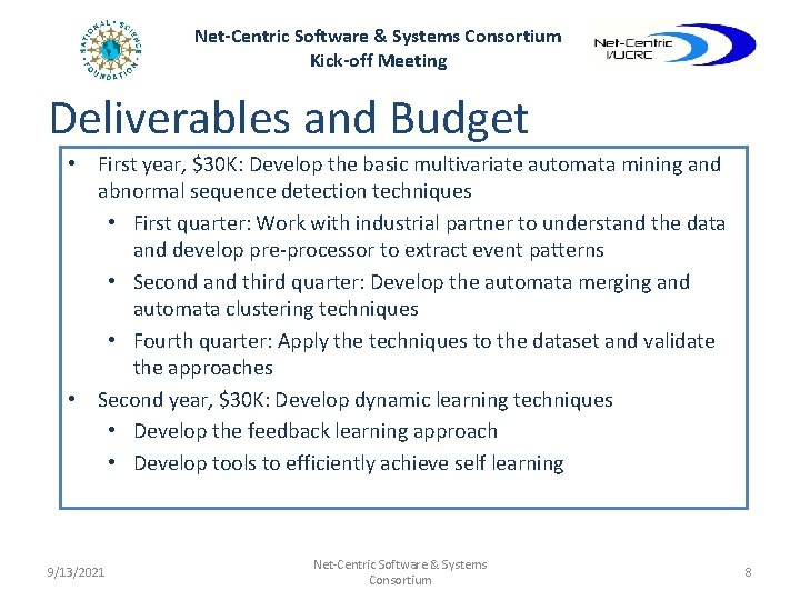 Net-Centric Software & Systems Consortium Kick-off Meeting Deliverables and Budget • First year, $30