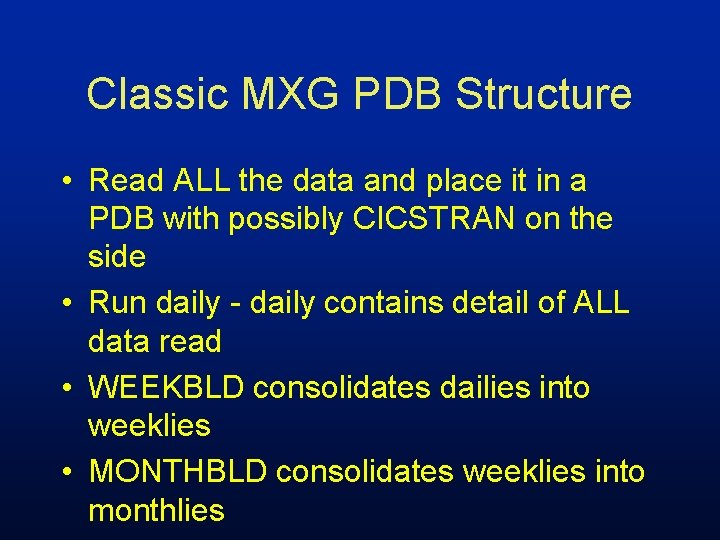 Classic MXG PDB Structure • Read ALL the data and place it in a