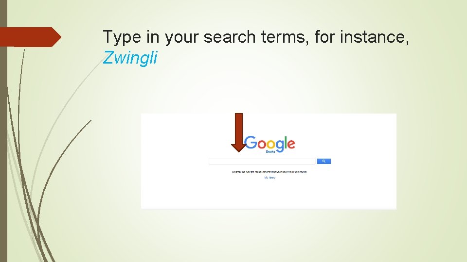 Type in your search terms, for instance, Zwingli 