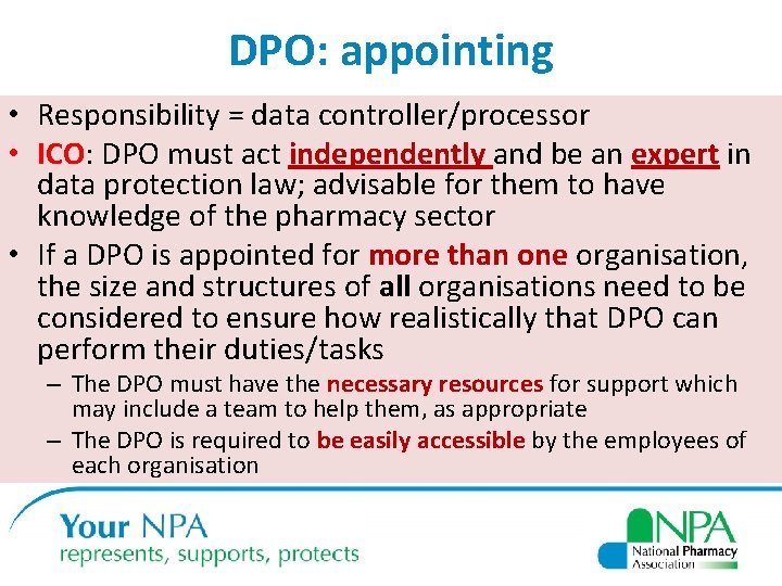 DPO: appointing • Responsibility = data controller/processor • ICO: DPO must act independently and