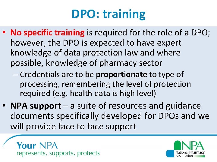 DPO: training • No specific training is required for the role of a DPO;