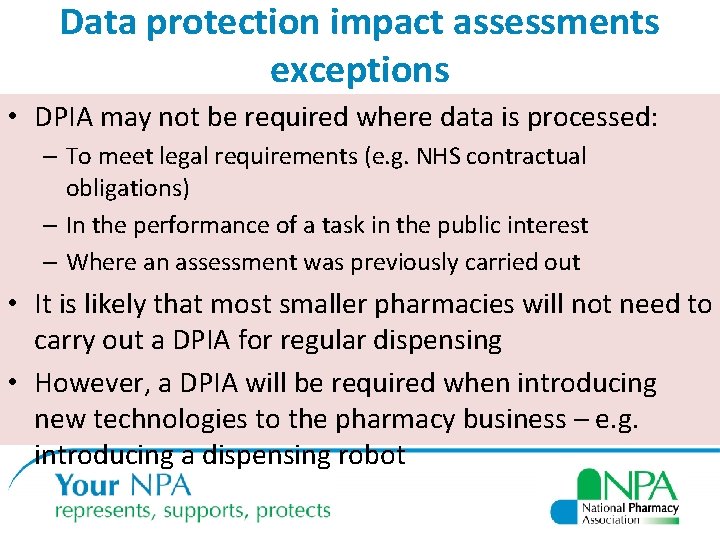 Data protection impact assessments exceptions • DPIA may not be required where data is