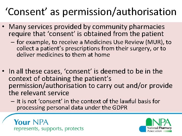 ‘Consent’ as permission/authorisation • Many services provided by community pharmacies require that ‘consent’ is