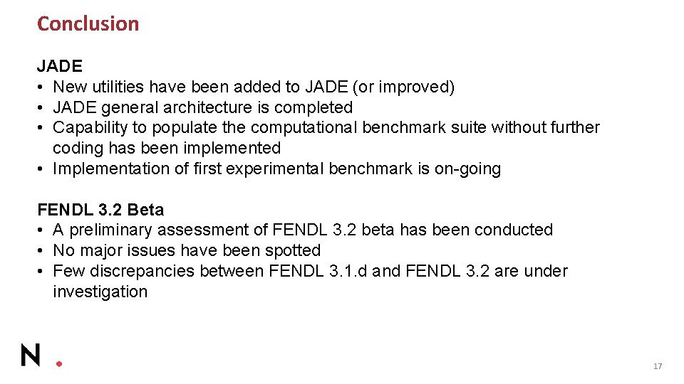 Conclusion JADE • New utilities have been added to JADE (or improved) • JADE