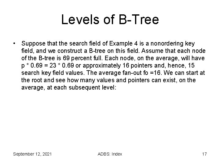 Levels of B-Tree • Suppose that the search field of Example 4 is a Levels of B-Tree • Suppose that the search field of Example 4 is a