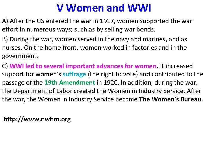 V Women and WWI A) After the US entered the war in 1917, women