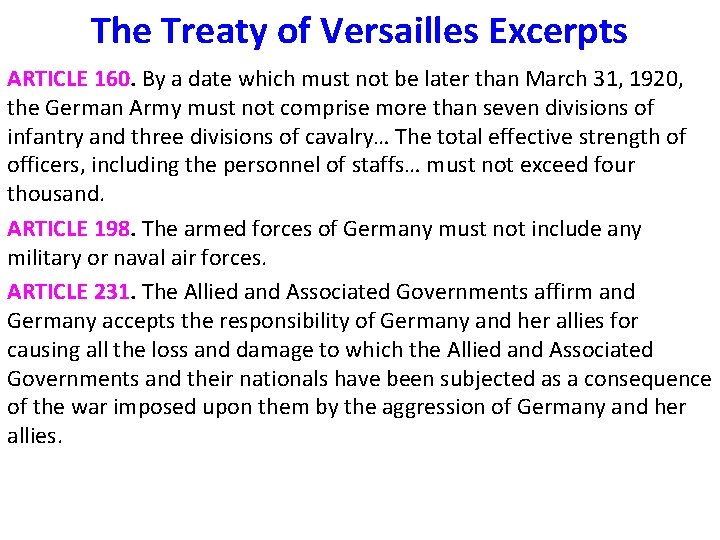 The Treaty of Versailles Excerpts ARTICLE 160. By a date which must not be