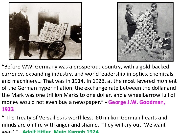 “Before WWI Germany was a prosperous country, with a gold-backed currency, expanding industry, and